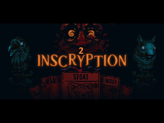 Inscryption/#2/Second&Third Death