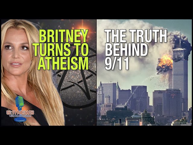 Britney Spears Turns to Atheism, The Truth About 9/11