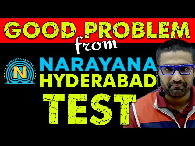 Can You Solve This CLEVER Problem from Narayana Hyderabad Test ? ?