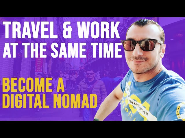 HOW TO BECOME A DIGITAL NOMAD / TRAVEL AND WORK AT THE SAME TIME