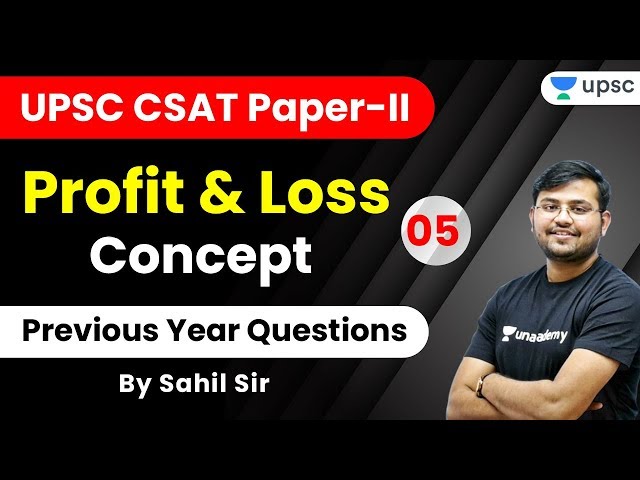 UPSC EDGE for Pre 2020 | CSAT Maths Special by Sahil Sir | Previous Year Questions Of Profit & Loss