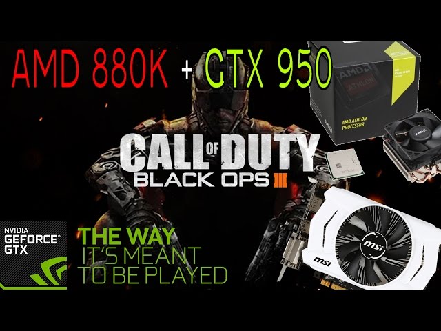 AMD 880K Gaming Call Of Duty Black Ops 3 Overclocked @ 4.5Ghz + GTX 950  1080p