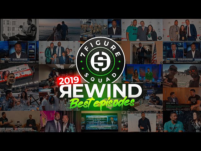 29 Best Episodes of 2019 - 7 Figure Squad QUICK RECAP
