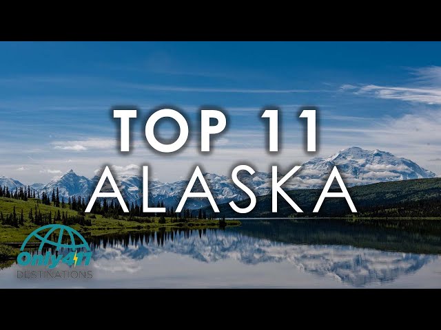 Best Places To Visit in Alaska 2022 | Things to Do & See