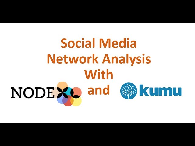 Tutorial - How to Analyze Social Media Networks with Kumu and NodeXL