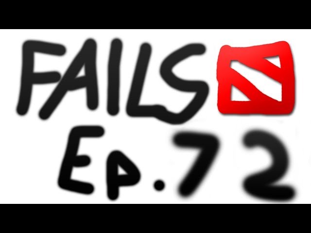 Dota 2 Fails of the Week - Ep. 72
