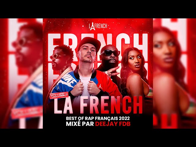 Rap Français Mix 2022 - La French #09 - Ninho, Damso, Naza, Aya Nakamura, Kaaris, 1Pliké140, Vald