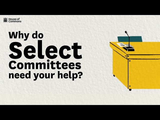 Why do select committees need your help?