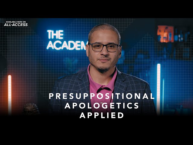 Presuppositional Apologetics Applied | All-Access Exclusive