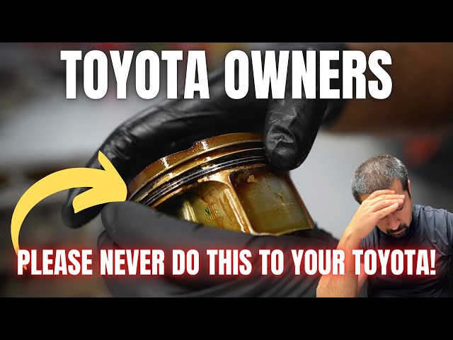 TOYOTA OWNERS! Please NEVER Do THIS to Your Toyota!