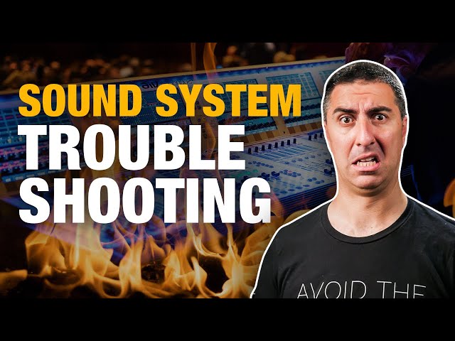 Sound System Troubleshooting