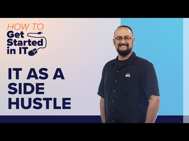 IT as a Side Hustle | Working in IT Part-Time | How to Get Started in IT