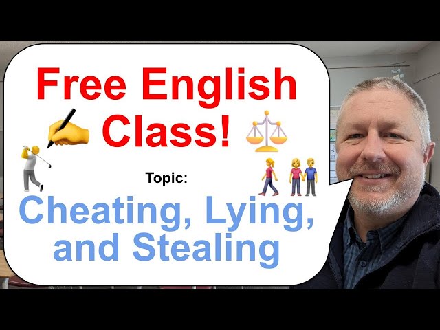 Free English Lesson! Topic: Cheating! ⚖️👫🏌️