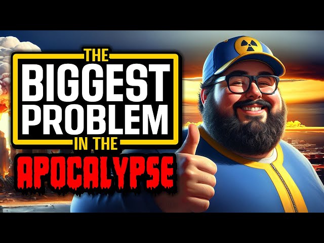 The BIGGEST PROBLEM in the Apocalypse