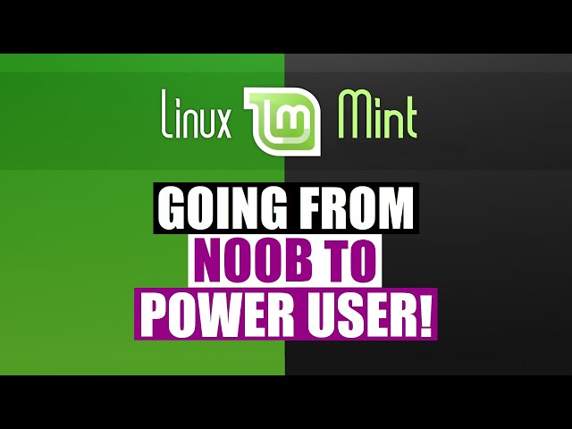 From Noob To Power User With Linux Mint Cinnamon