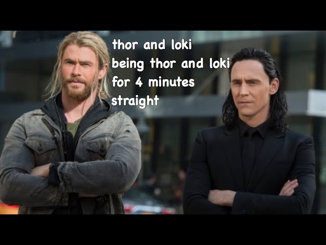 thor and loki being thor and loki for 4 minutes straight