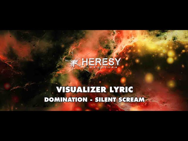 Domination - Silent Scream (Visualizer Lyric) - Heresy Videoclips