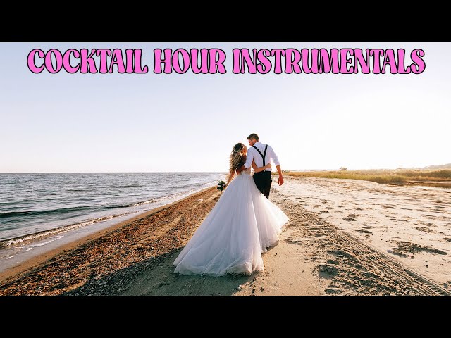Cocktail Hour Music | 2 Hours