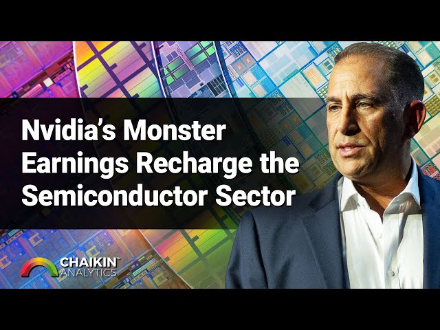 Nvidia's Monster Earnings Recharge the Semiconductor Sector
