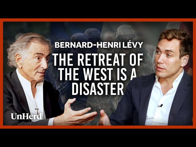 Bernard-Henri Lévy: The retreat of the west is a disaster