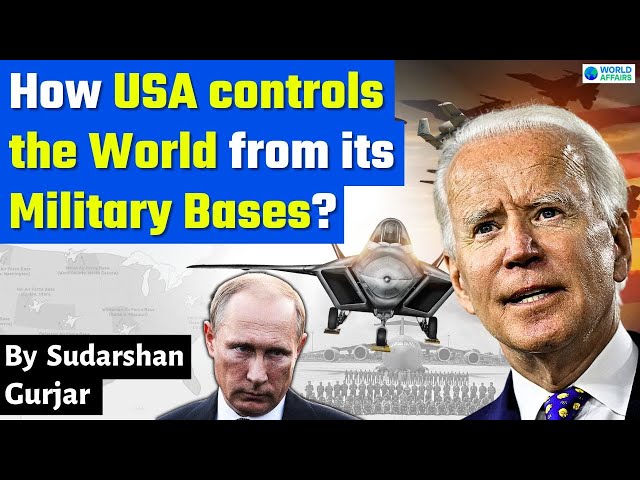 How USA controls the World from it's Military Bases? | Explained By Sudarshan Gurjar | World Affairs