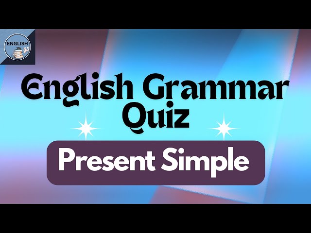 Present Simple|English Grammar Quiz