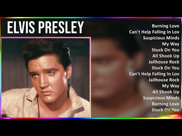 Elvis Presley 2024 MIX Grandes Exitos - Burning Love, Can't Help Falling In Love, Suspicious Min...