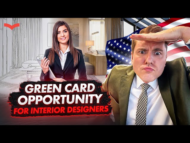 GREEN CARD OPPORTUNITIES FOR INTERIOR DESIGNERS | EB-1A FOR DESIGNERS & ARTISTS