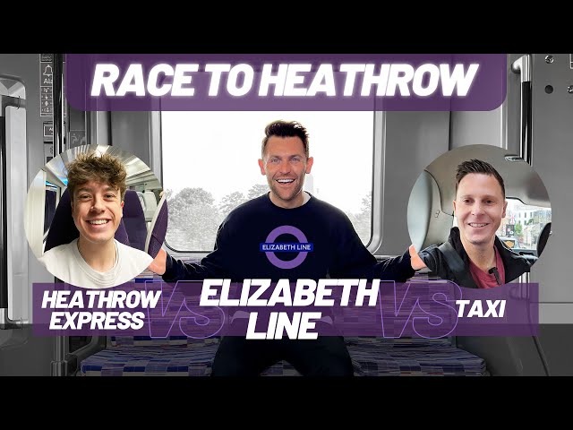 RACE to Heathrow Airport | Is the ELIZABETH LINE faster than Heathrow Express and taxi?