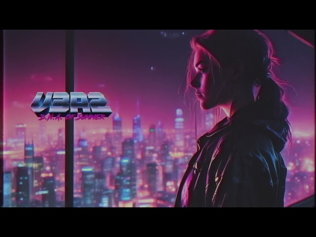 V3R2 - D.N.A. Of Summer #synthwave #synthwaveandchill
