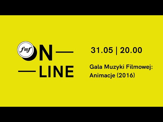 FMF online: Gala Muzyki Filmowej: Animacje (2016)