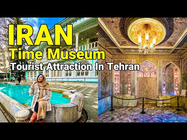 IRAN - The Beautiful Tourist Attraction In Tehran 2022 Time Museum Iran Vlog ایران