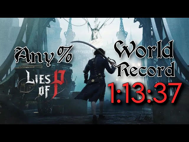 Lies of P Any% World Record 1:13:37 RTA