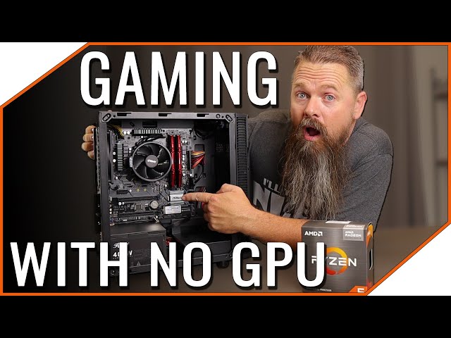 Gaming Without a Video Card in 2021