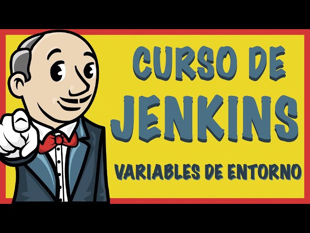 08. Curso de Jenkins - Variables de entorno