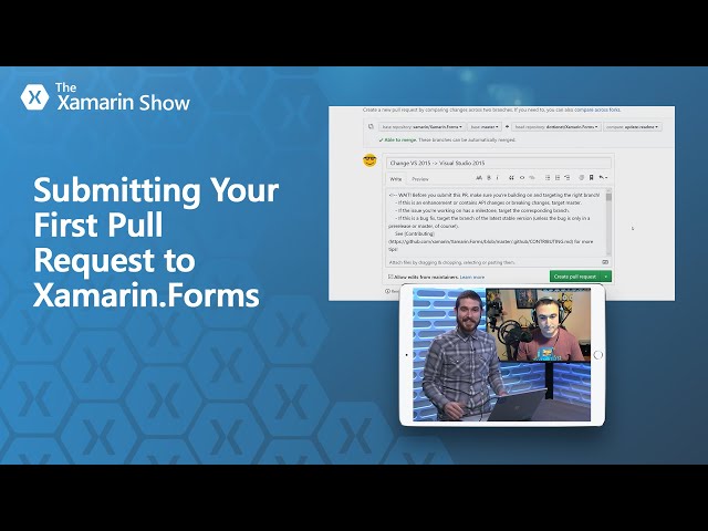 Submitting Your First Pull Request to Xamarin.Forms | The Xamarin Show