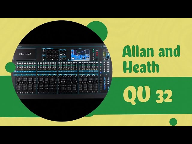 Allen and Heath QU32 - Setting Up a Channel