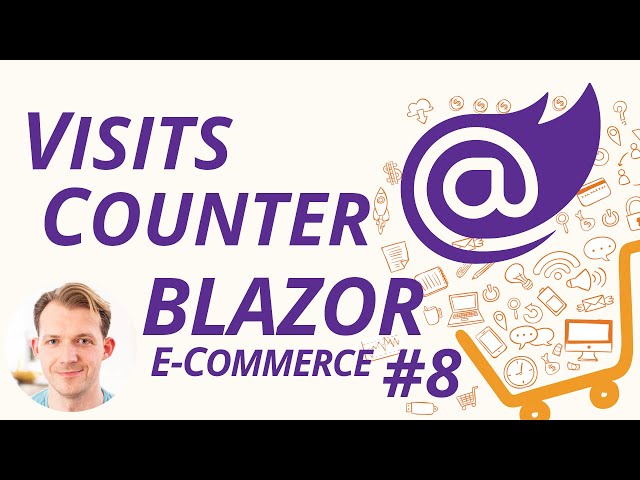 Blazor WebAssembly ASP.NET Hosted with SQL Server: Visits Counter | Blazor E-Commerce Series #8