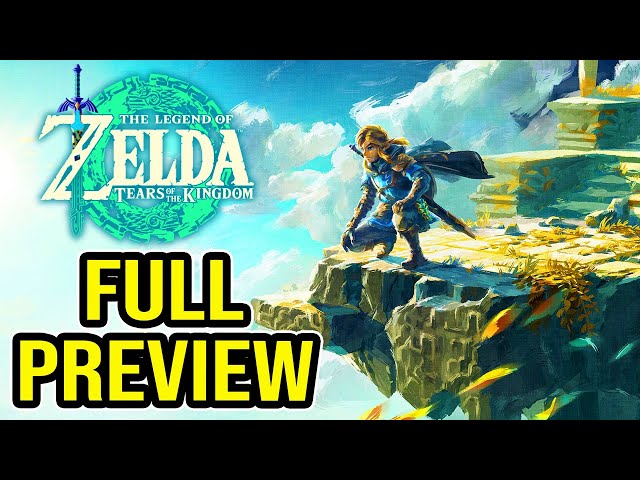 Zelda: Tears of The Kingdom FULL Preview Info Recap Summary (No Spoilers)