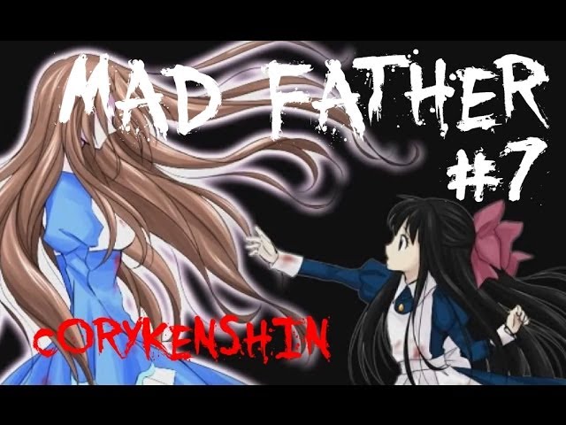 Mad Father [7] | Many, Many deaths...