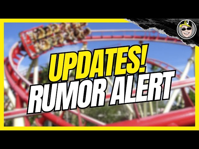 Updates! Rumor Alert at Unversal Studios Florida