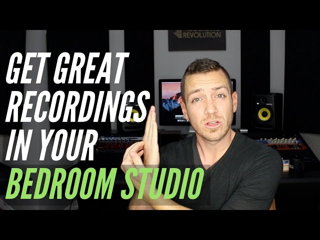 How To Get Great Recordings In Your Bedroom Studio - TheRecordingRevolution.com