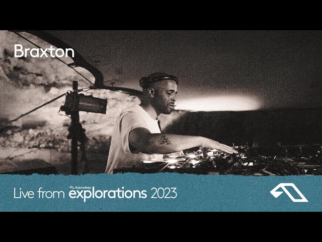Braxton at The Cove | Anjunadeep Explorations 2023