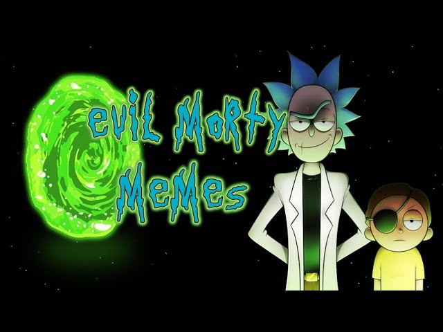 Evil Morty song memes that made me cry from laughing