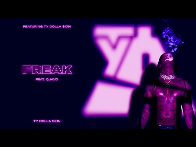 Ty Dolla $ign – Freak (feat. Quavo) [Official Audio]