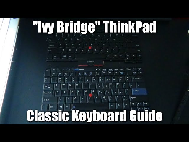 Installing the classic keyboard in Ivy Bridge ThinkPads