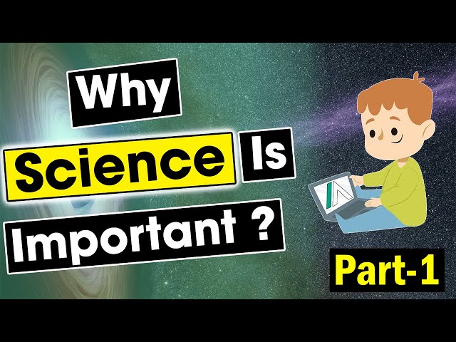 Why science is important ? What makes science so interesting ? | importance of science