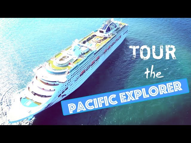 Take a tour on P&O Pacific Explorer!