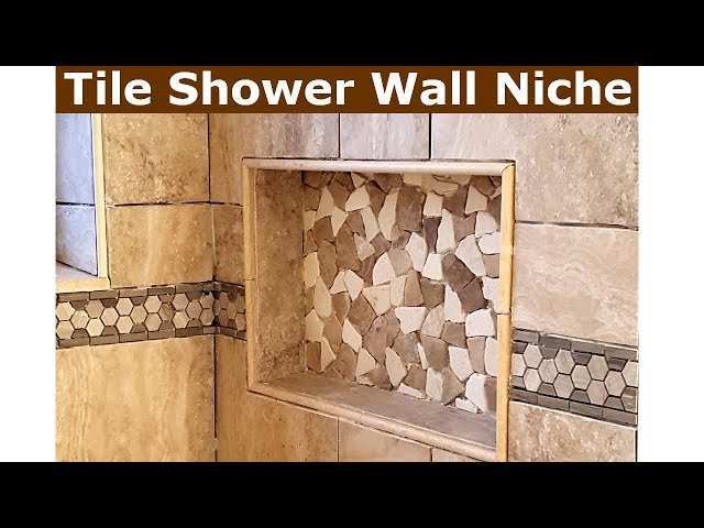 How To Tile Bathroom Shower Wall Niche