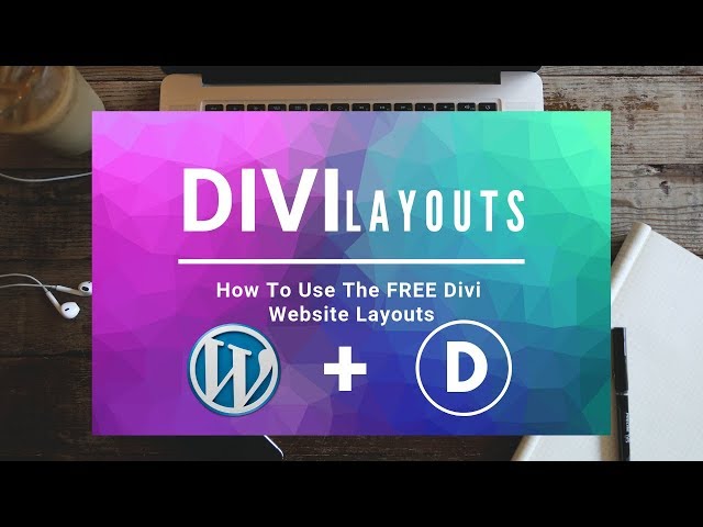 How To Use Free Website Page Layouts | WordPress | Divi Theme 2018